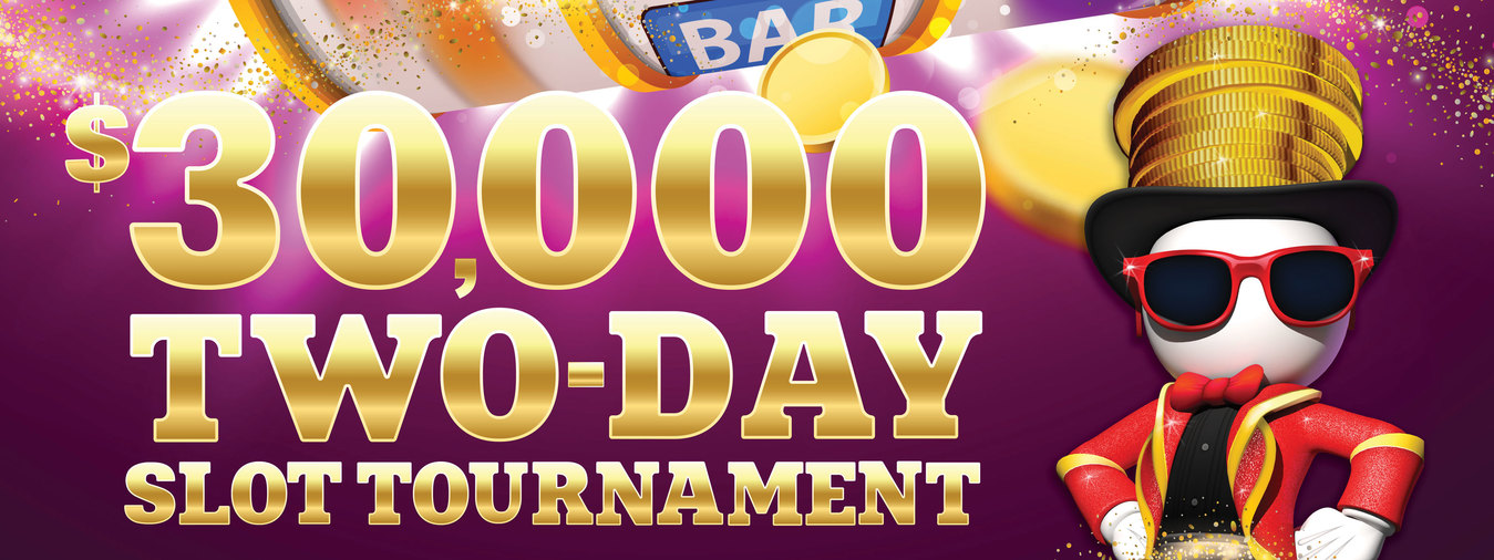 $30,000 Two-Day Tournament